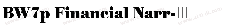 BW7p Financial Narr字体转换 BW7p Financial Narr字体转换